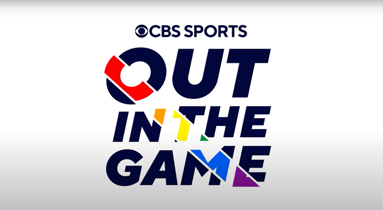 CBS Sports "Out In The Game" Campaign
